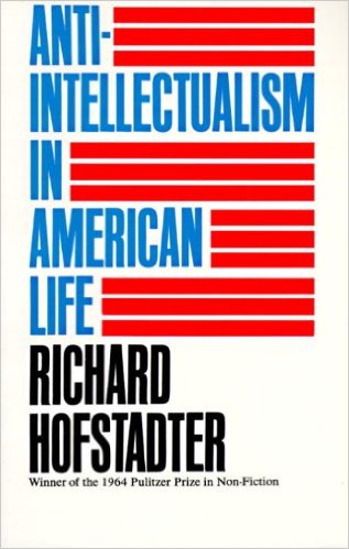 Anti-intellectualism in American life