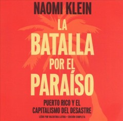 La batalla for el paraíso: Puerto Rico y el capitalismo del desastre
