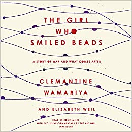 The girl who smiled beads: a story of war and what comes after
