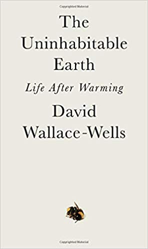 The uninhabitable earth : life after warming